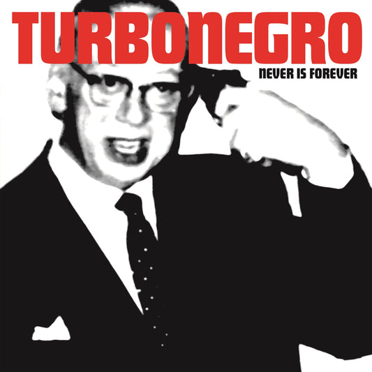 Turbonegro - Never Is Forever (Re-Issue) - Rock - LP