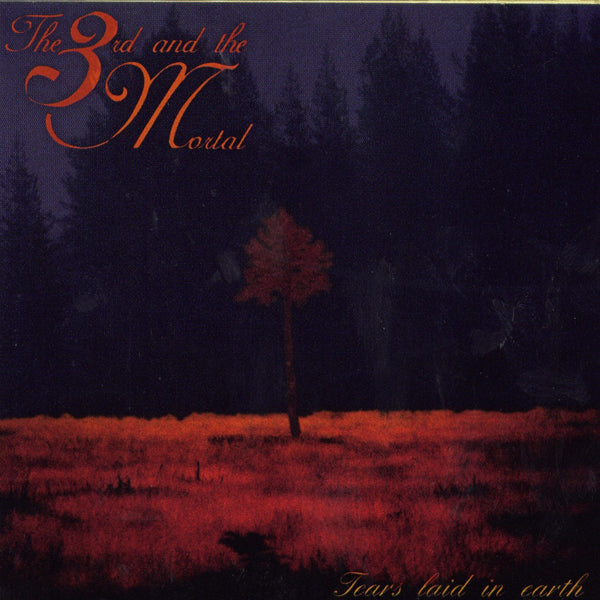 3Rd & The Mortal, The - Tears Laid In Earth - Doom Metal - CD