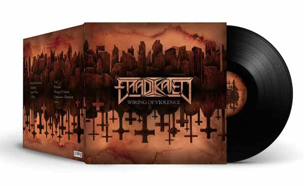 Eradikated - Wiring Of Violence - Thrash Metal - LP