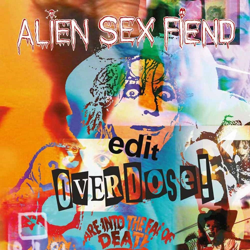 Alien Sex Fiend - Edit/Overdose! - Gothic Metal/Rock - DCD
