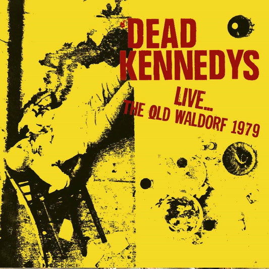 Dead Kennedys - LiveThe Old Waldorf 1979 - Punk - CD