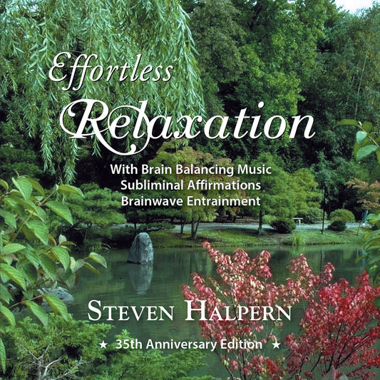 Steven Halpern - Effortless Relaxation: Relaxing Music With Subliminal Affirmations - Electronic - CD