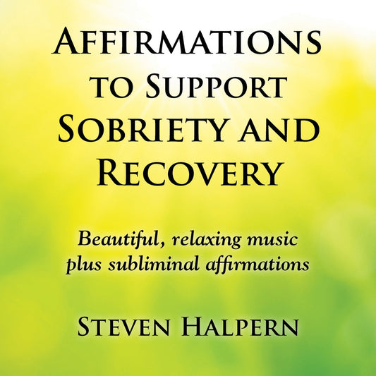 Steven Halpern - Affirmations To Support Sobriety And Recovery - Electronic - CD