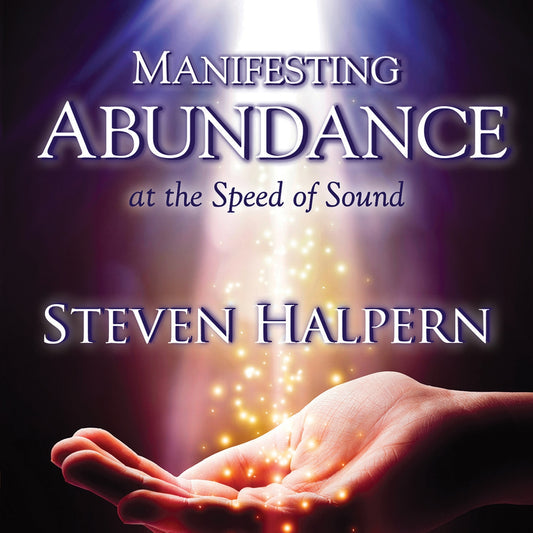 Steven Halpern - Manifesting Abundance At The Speed Of Sound - Electronic - CD