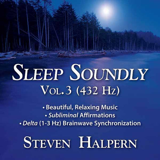 Steven Halpern - Sleep Soundly Vol. 3 (432Hz) - Electronic - CD