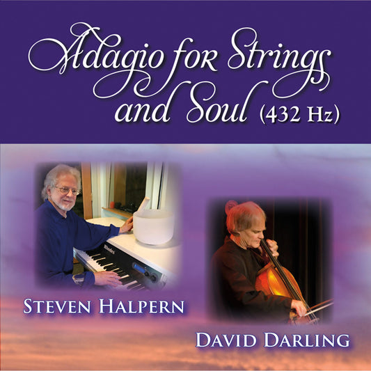 Steven Halpern & David Darling - Adagio For Strings And Soul (432 Hz) - Electronic - CD