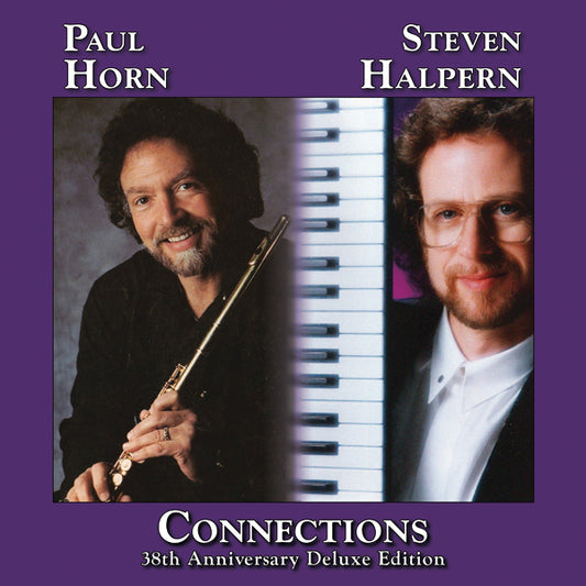 Steven Halpern & Paul Horn - Connections: 38Th Anniversary Deluxe Edition - Electronic - CD
