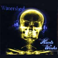 Watershed - The More It Hurts More It Works - Rock - CD