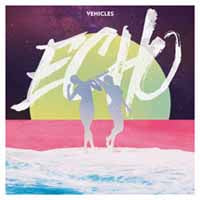 Vehicles - Echo - Indie - CD