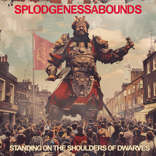 Splodgenessabounds - Standing On The Shoulders Of Dwarves - Punk - CDD