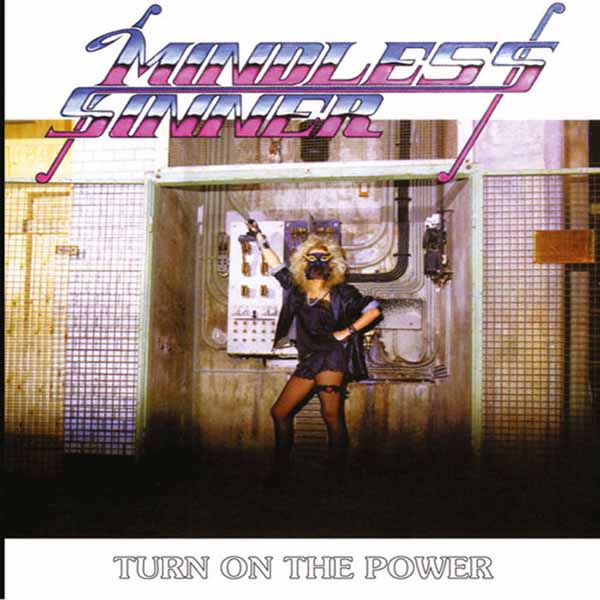 Mindless Sinner - Turn On The Power - Metal - MC
