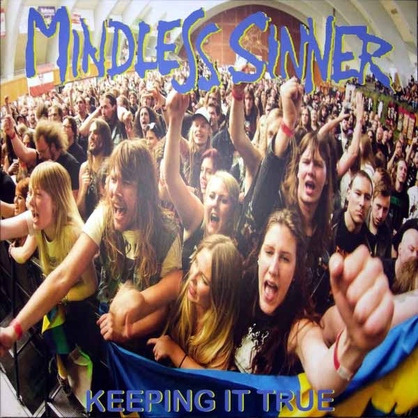 Mindless Sinner - Keeping It True - Metal - MC