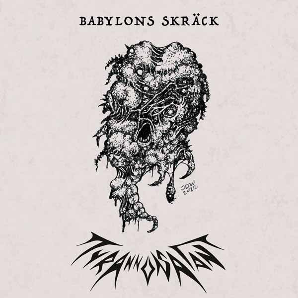 Tyrannosatan - Babylons Skräck (Special Edition Clear Cassette) - Thrash Metal - MC