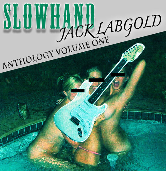 Slowhand Jack Labgold - Anthology Volume One - Rock - CD