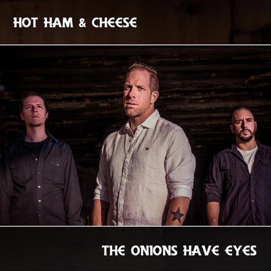 Hot Ham And Cheese - The Onions Have Eyes - Rock - CD