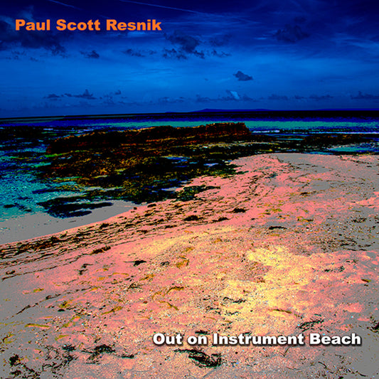 Paul Scott Resnik - Out On Instrumental Beach - Rock - CD
