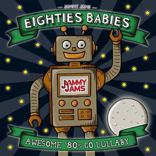 Jammy Jams - Eighties Babies: Awesome '80S Go Lullaby - Rock/Pop - CD