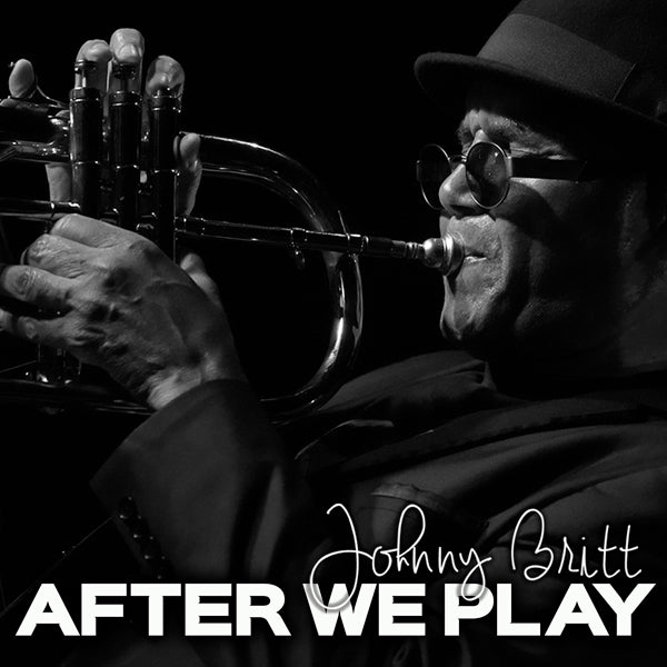 Johnny Britt - After We Play - Jazz - CD