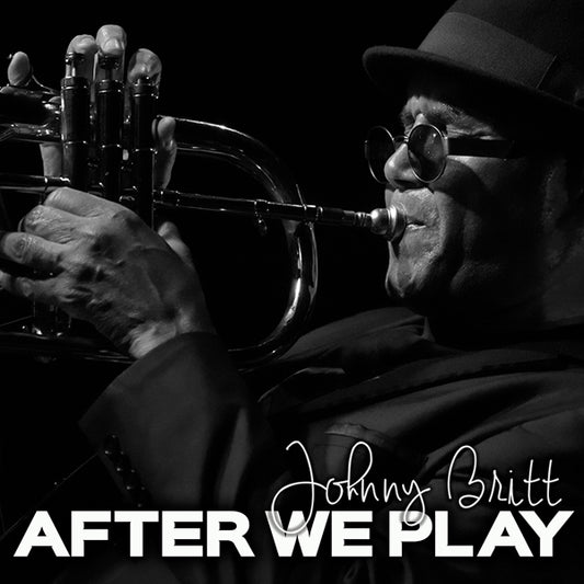 Johnny Britt - After We Play - Jazz - CD