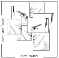 John Jeff Touch - First Touch - Rock - CD