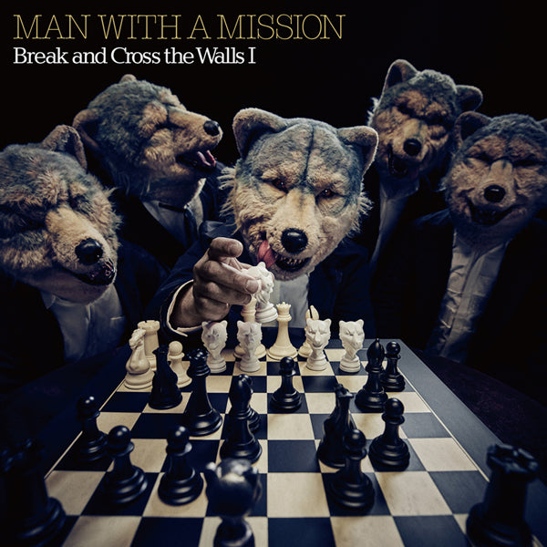 Man With A Mission - Break And Cross The Walls I - Rock - CD