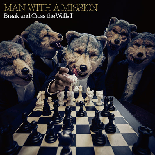 Man With A Mission - Break And Cross The Walls I - Rock - CD