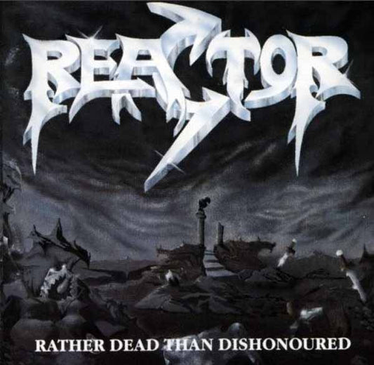 Reactor - Rather Dead Than Dishonoured - Metal - CD