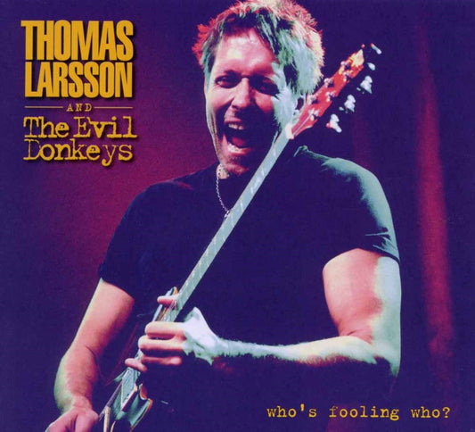 Thomas Larsson - Who'S Foolin' Who? - Rock - CDD