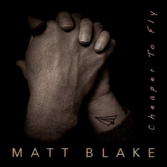 Matt Blake - Cheaper To Fly - Country/Folk - CD