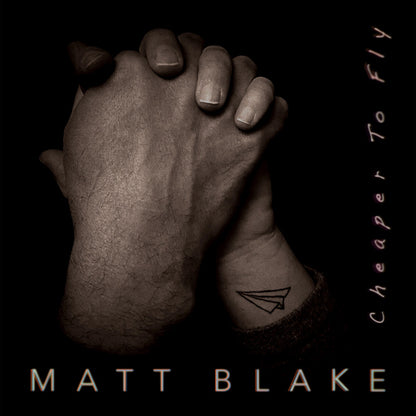 Matt Blake - Cheaper To Fly - Country/Folk - Music CD