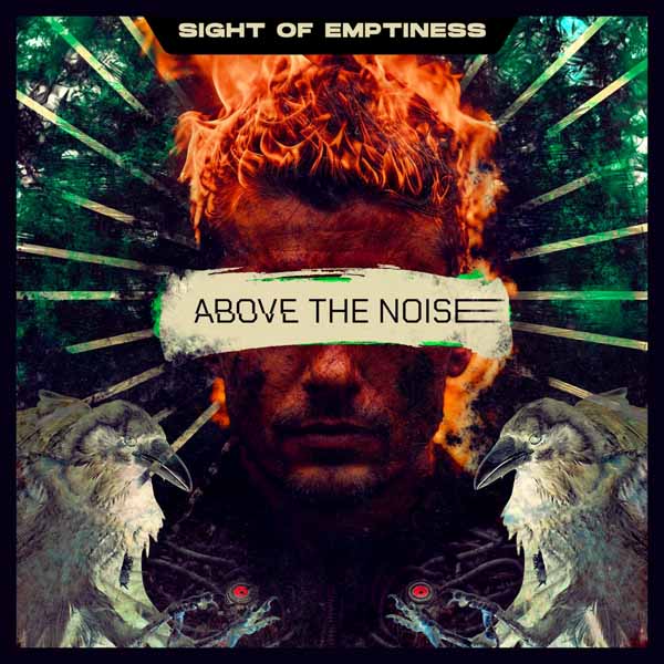 Sight Of Emptiness - Above The Noice - Metal - CDD
