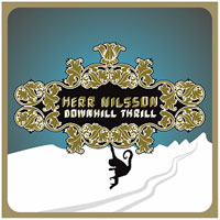 Herr Nilsson - Downhill Thrill - Indie - CDD