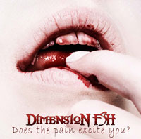 Dimension F3H - Does The Pain Excite You? - Electronic - CDD