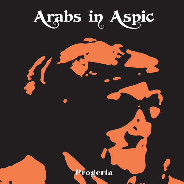 Arabs In Aspic - Progeria (Transparent Orange Vinyl) - Prog Rock - LP