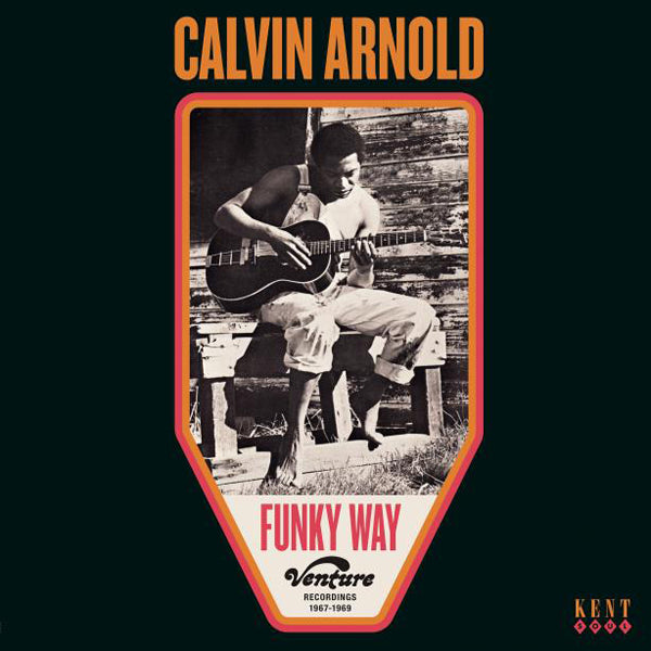 Calvin Arnold - Funky Way - Venture Recordings 1967-1969 Vinyl Edition - Soul/Funk - LP