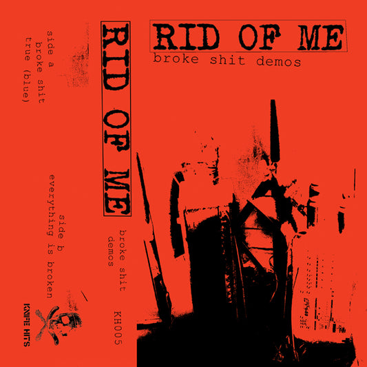 Rid Of Me - Broke Shit Demos - Punk - MC