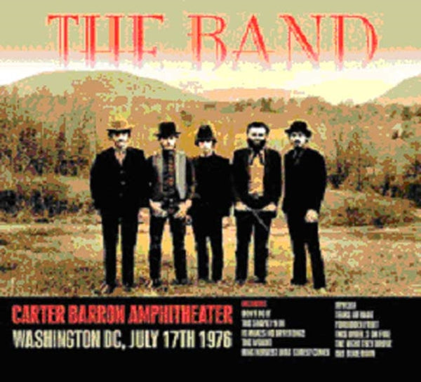 Band, The - Carter Barron Ampitheater Washington Dc July 17Th 1976 - Rock - CD