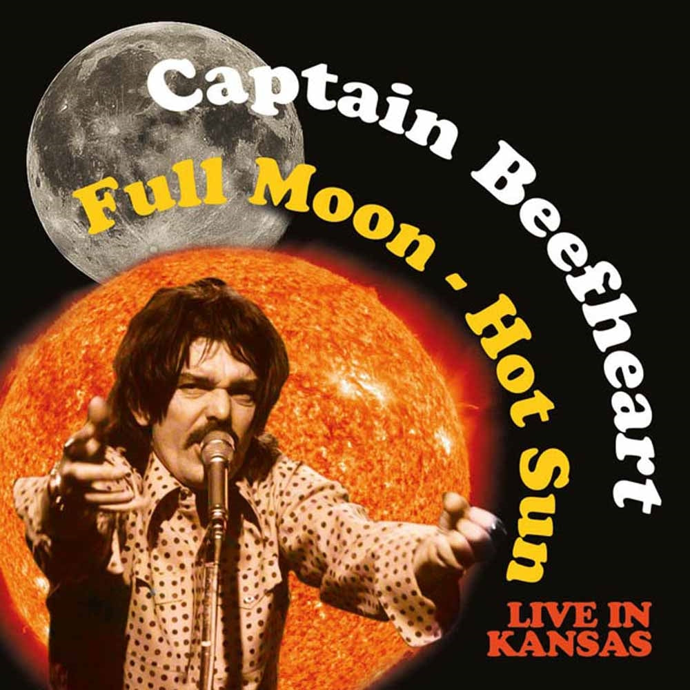 Captain Beefheart - Full Moon - Hot Sun Live In Kansas - Rock - CD