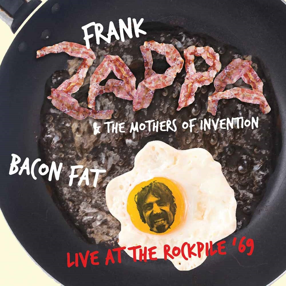Frank Zappa & The Mothers Of Invention - Bacon Fat - Live At The Rockpile '69 - Prog Rock - CD