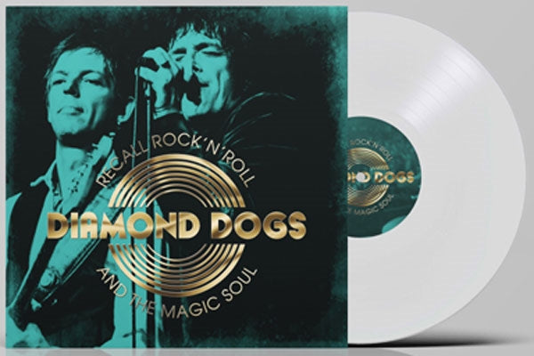 Diamond Dogs - Recall Rock 'N' Roll And The Magic Soul (White Vinyl) - Rock - LP
