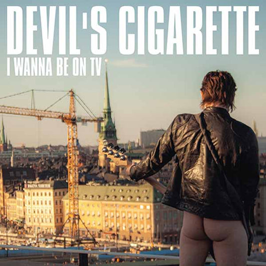 Devils Cigarette - I Wanna Be On Tv - Rock - CD