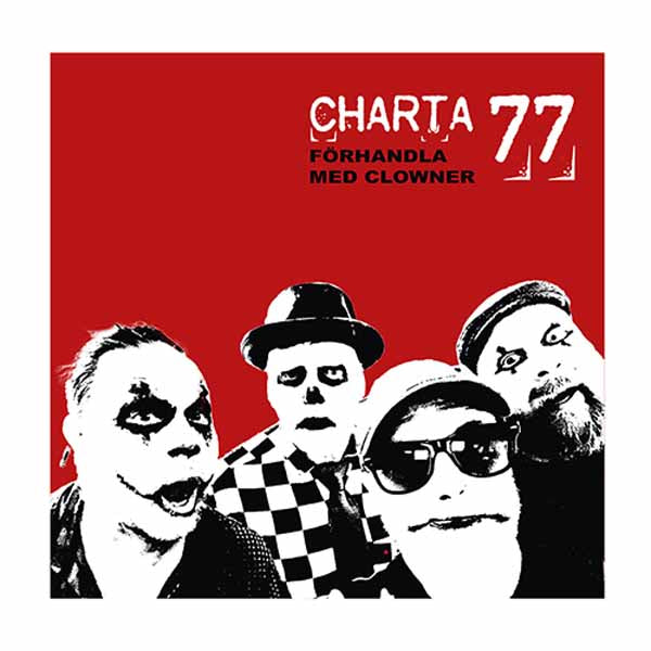 Charta 77 - Förhandla Med Clowner - Punk - CD