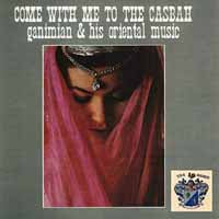 Ganimian & His Oriental Music - Come With Me To The Casbah - Jazz - CD