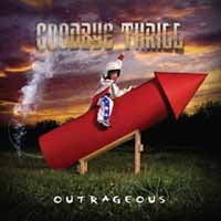 Goodbye Thrill - Outrageous - Rock - CD