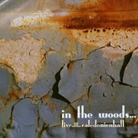 In The Woods - Live At The Caledonien Hall - Black Metal - 3CD