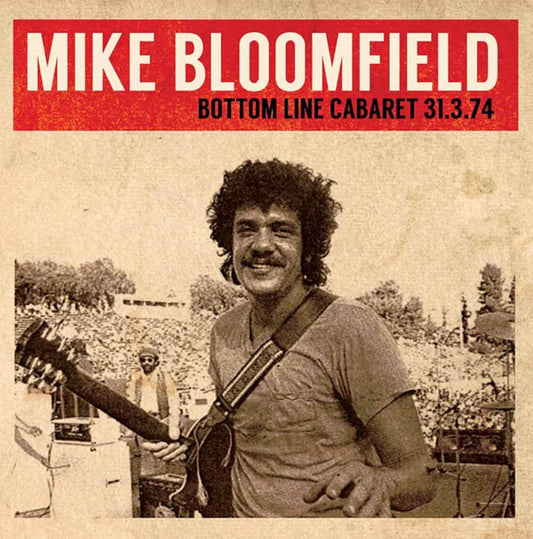 Mike Bloomfield - Bottom Line Cabaret 31.3.74 - Rock/Pop - DCD