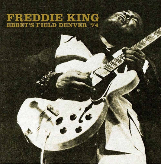 Freddie King - Ebbet'S Field, Denver '74 - Blues - DCD