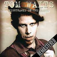 Tom Waits - Nighthawks On The Radio - Knew-Fm Broadcast 8 December 1976 - Country/Folk - CD