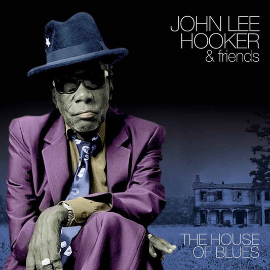 John Lee Hooker & Friends - The House Of Blues - Blues - CD