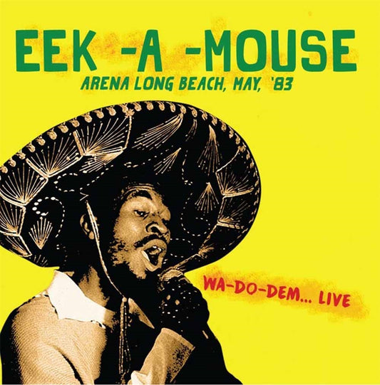 Eek-A-Mouse - Arena Long Beach, May, '83 - Wa-Do-DemLive - Reggae/Ska - CD